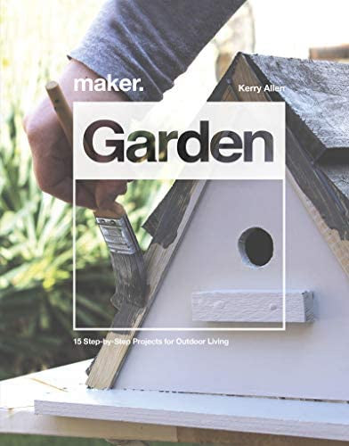 Maker. Garden By Kerry Allen