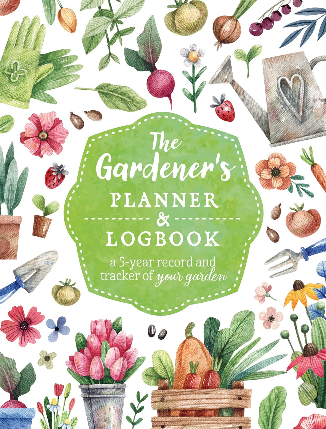 The Gardener’s Planner & Logbook