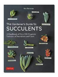 The Gardener's guide to Succulents